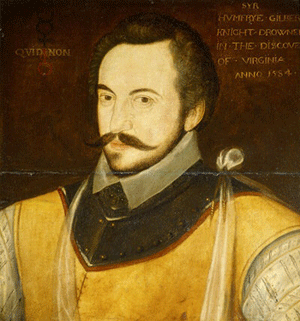 Sir Humphrey Gilbert (c.1539-1583) of Devon in England.